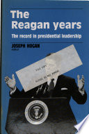 The Reagan years : the record in presidential leadership /