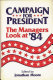 Campaign for president : the managers look at '84 /