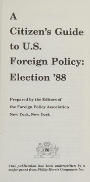 A Citizen's guide to U.S. foreign policy : election '88 /
