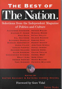 The best of the Nation : selections from the independent magazine of politics and culture /