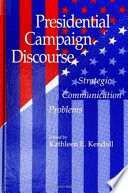 Presidential campaign discourse : strategic communication problems /