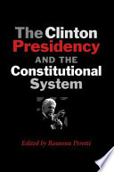 The Clinton presidency and the constitutional system /