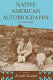 Native American autobiography : an anthology /