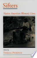 Sifters : Native American women's lives /