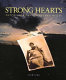 Strong hearts : native American visions and voices /