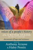 Voices of a people's history of the United States in the 21st century : documents of hope and resistance /