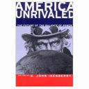 America unrivaled : the future of the balance of power /