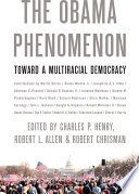 The Obama phenomenon : toward a multiracial democracy /