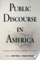 Public discourse in America : conversation and community in the twenty-first century /