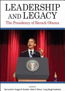 Leadership and legacy : the presidency of Barack Obama /