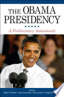 The Obama presidency : a preliminary assessment /