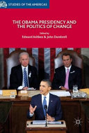 The Obama presidency and the politics of change /