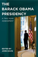 The Barack Obama presidency : a two year assessment /