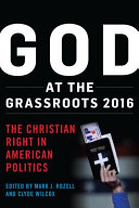 God at the grassroots, 2016 : the Christian right in American politics /