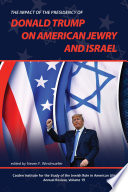 The impact of the presidency of Donald Trump on American Jewry and Israel /