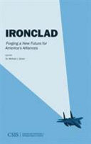 Ironclad : forging a new future for America's alliances /