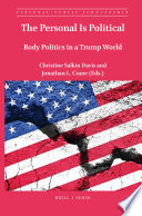 The personal is political : body politics in a Trump world /