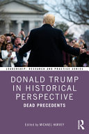 Donald Trump in historical perspective : dead precedents /