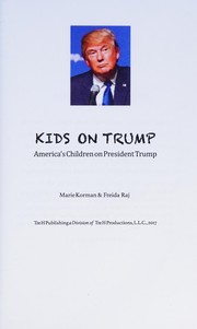 Kids on trump : America's children on President Trump /