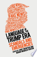 Language in the Trump era : scandals and emergencies /