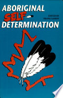 Aboriginal self-determination : proceedings of a conference held September 30-October 3, 1990 /