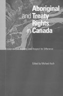 Aboriginal and treaty rights in Canada : essays on law, equity, and respect for difference /