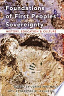 Foundations of First Peoples' sovereignty : history, education & culture /