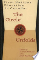 First nations education in Canada : the circle unfolds /