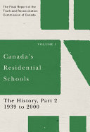 Canada's Residential Schools : the final report of the Truth and Reconciliation Commission of Canada.