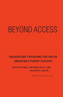 Beyond access : indigenizing programs for Native American student success /