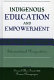 Indigenous education and empowerment : international perspectives /