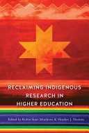 Reclaiming indigenous research in higher education /