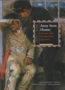 Away from home : American Indian boarding school experiences, 1879-2000 /