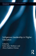 Indigenous leadership in higher education /