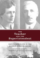 The teacher and the superintendent : native schooling in the Alaskan interior, 1904-1918 /