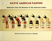 Native American painting : selections from the Museum of the American Indian /