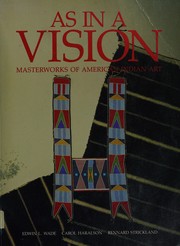 As in a vision, masterworks of American Indian art : the Elizabeth Cole Butler Collection at Philbrook Art Center /