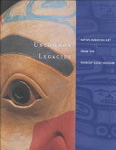 Uncommon legacies : Native American art from the Peabody Essex Museum /