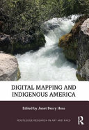 Digital mapping and indigenous America /