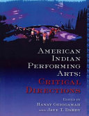 American Indian performing arts : critical directions /