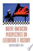 Native American perspectives on literature and history /
