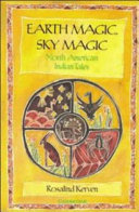 Earth magic, sky magic : North American Indian tales /