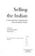 Selling the Indian : commercializing & appropriating American Indian cultures /