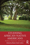 Studying African-Native Americans : problems, perspectives, and prospects /