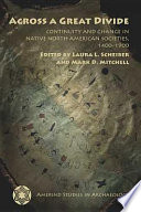 Across a great divide : continuity and change in native North American societies, 1400-1900 /