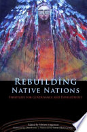 Rebuilding Native nations : strategies for governance and development /