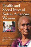 Health and social issues of Native American women /