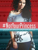 #NotYourPrincess : voices of Native American women /