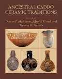 Ancestral Caddo ceramic traditions /