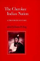 The Cherokee Indian nation : a troubled history /